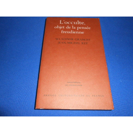 L'Occulte objet de la pensée Freudienne